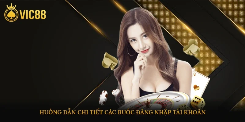 Hướng dẫn chi tiết các bước đăng nhập tài khoản giúp bạn thao tác nhanh gọn