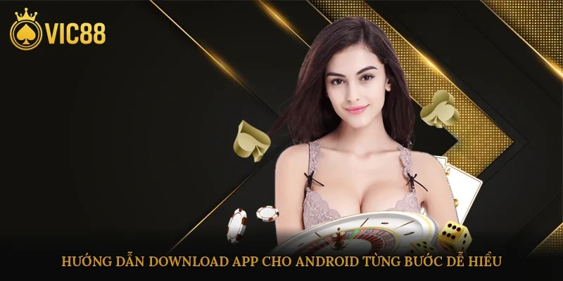 Hướng dẫn download app cho Android từng bước dễ hiểu