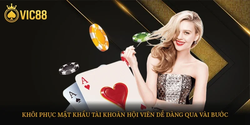 Khôi phục mật khẩu tài khoản hội viên dễ dàng qua vài bước