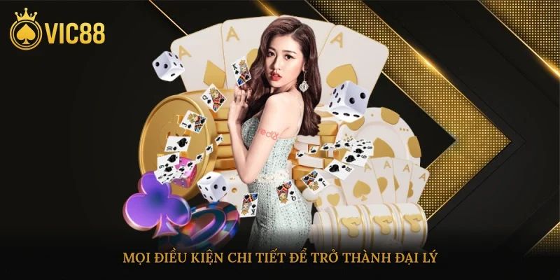 Mọi điều kiện chi tiết để trở thành đại lý