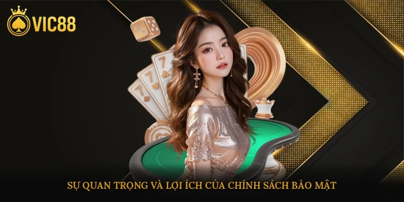 Sự quan trọng và lợi ích của chính sách bảo mật