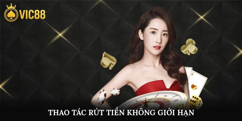 Thao tác rút tiền không giới hạn