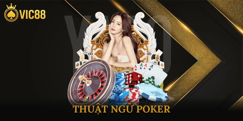 Thuật Ngữ Poker